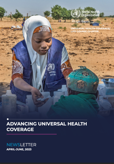 Advancing Universal Health Coverage: April - June, 2023
